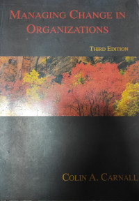 Managing change in organizations third edition