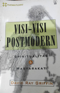 Visi - Visi Postmodern Spiritualitas & Masyarakat