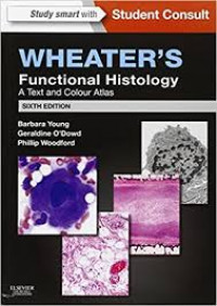 Wheater's Functional Histology a Text and Colour Atlas