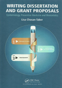 Writing Disertation and Grant Proposal: epidemiology, preventive medicine and biostatistics