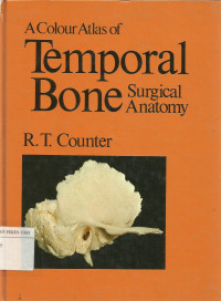 A Colour atlas of Temporal Bone Surgical Anatomy