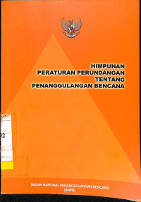 Himpunan peraturan perundangan tentang penanggulangan bencana