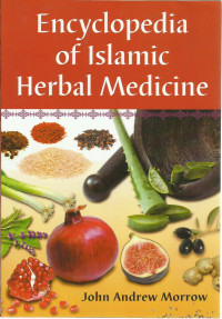 Encyclopedia of Islamic Herbal Medicine