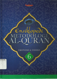 Ensiklopedi Metodologi Al-Qur'an Jil. 6