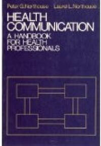 Health Communication: A Handbook for Health Profesionals