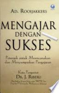 Mengajar dengan Sukses : Petunjuk untuk Merencanakan dan Menyampaikan Pengajaran