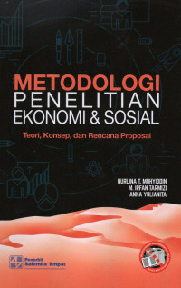 Metodologi Penelitian Ekonomi dan Sosial: Teori, Konsep dan rencana Proposal
