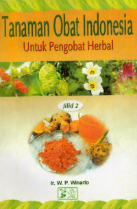 Tanaman Obat Indonesia: Untuk pengobatan herbal Jil. 2