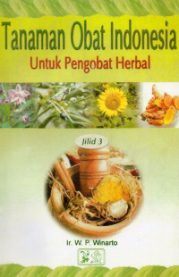 Tanaman Obat Indonesia: Untuk pengobatan herbal Jil. 3