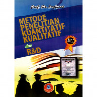 Metode Penelitian Kuantitatif, Kualitatif, dan R&D