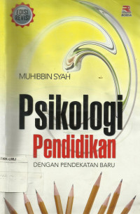 Psikologi pendidikan: dengan pendekatan baru