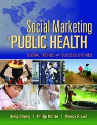 Social Marketing for Public Health : Global Trends and Success Stories