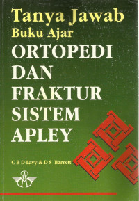 Tanya jawab Buku ajar ortopedi dan fraktur sistem apley