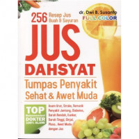 256 Resep Jus buah dan sayuran: Jus Dahsyat