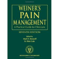 Weiner's Pain Management: A Practical Guide for Clinicians
