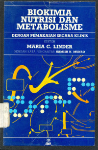 Biokimia Nutrisi dan Metabolisme: dengan pemakaian secara Klinis