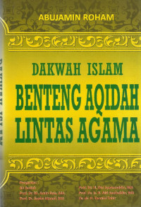 Dakwah islam benteng akidah lintas agama