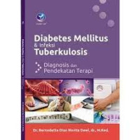 Diabetes Mellitus dan Infeksi Tuberkulosis: Diagnosis dan Pendekatan Terapi