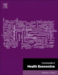 Encyclopedia of Health Economics Vol.1