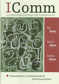 ICOMM: Interpersonal Concept and Competencies; Foundations of interpersonal communication