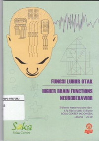 Fungsi Luhur Otak : Higher Brain Functions Neurobehavior