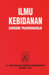 Ilmu Kebidanan:Sarwono Prawirohardjo