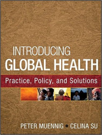 Introducing Global Health Practice, Policy and Solutions