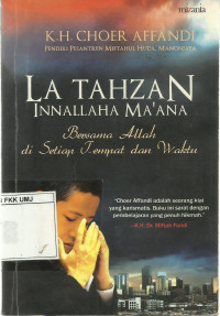 La Tahzan Innallaha Ma'ana: Bersama Allah di setiap tempat dan waktu