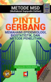 Pintu Gerbang Memahami Epidemiologi, Biostatistik dan Metode Penelitian Seri 13 Edisi 2
