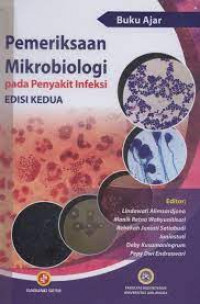 Buku Ajar Pemeriksaan Mikrobiologi Pada Penyakit Infeksi Edisi Kedua