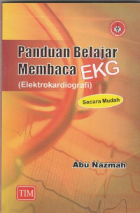 Panduan Belajar Membaca EKG (Elektrokardiografi)