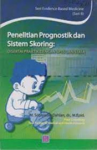 Penelitian Prognostik dan Sistem Skoring : Disertai Praktik dengan SPSS dan Stata
