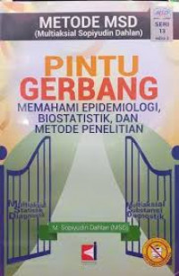 Seri 13 Pintu gerbang Memahami epidemiologi, biostatistik dan metode penelitian