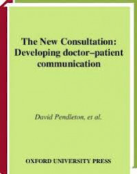 The New Consultation: Developing doctor-Patient communication