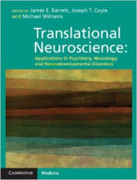 Translational Neuroscience : Applications in Psychiatry, Neurology, and Neurodevelopment Disorders