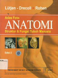 Atlas foto Anatomi: Struktur dan Fungsi Tubuh Manusia