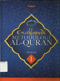 Ensiklopedi Metodologi Al-Qur'an Jil. 1