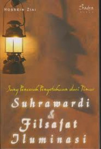 Sang pencerah pengetahuan dari timur: Suhrawardi dan filsafat iluminasi