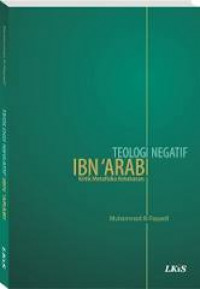 Teologi Negatif Ibn Arabi: Kritik Metafisika ketuhanan